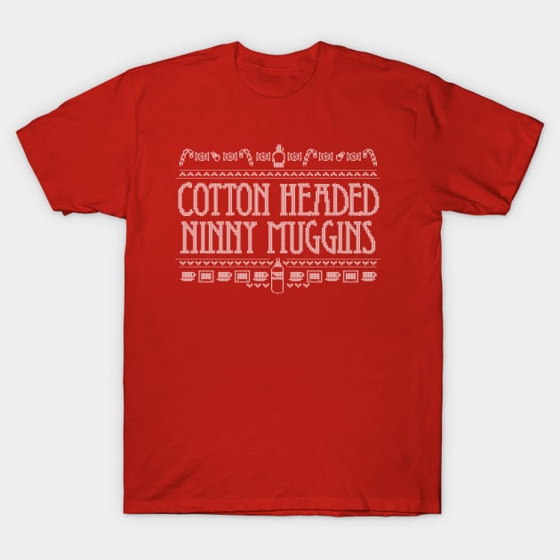 Cotton Headed Ninny Muggins Elf TShirt TeePublic